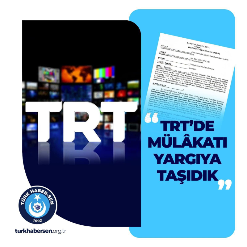 TRT’de “MÜLÂKAT”IN KALDIRILMASI İÇİN HUKUKÎ YOLA BAŞVURDUK